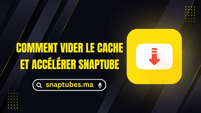 Comment vider le cache et accélérer SnapTube