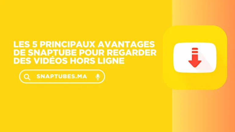 Les 5 principaux avantages de Snaptube pour regarder des vidéos hors ligne